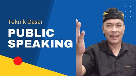 Dasar Dasar Public Speaking 3V Vokal Verbal Visual YouTube