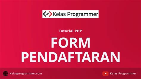 Cara Membuat Form Pendaftaran Dengan Php Dan Mysql Youtube