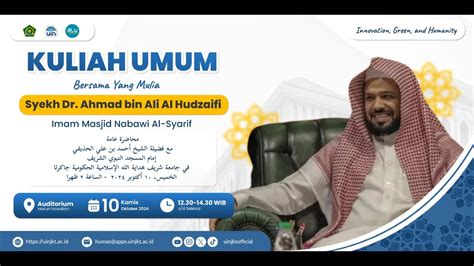 Kuliah Umum Syekh Dr Ahmad Bin Ali Al Hudzaifi Imam Besar Masjid