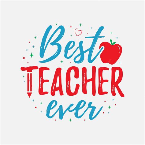 Premium Vector Best Teacher Ever Vector Illustration Typography For T