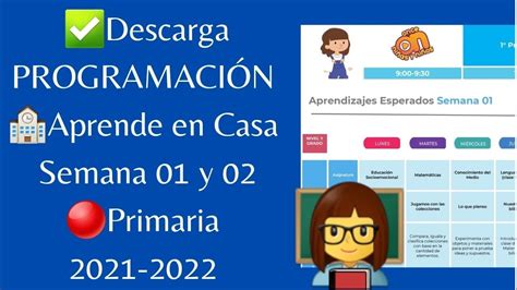 Descarga programación APRENDE EN CASA Semana 1 y 2 Ciclo Escolar 2021