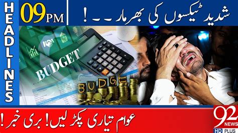 Bad News Huge Taxes In New Budget 09 00 Pm Headlines 09