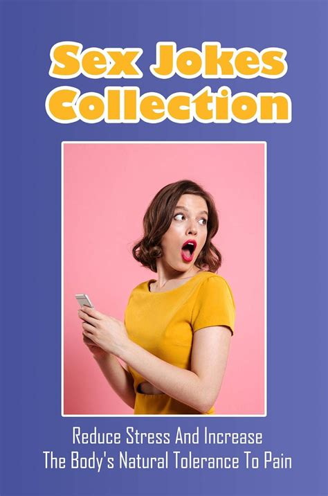 Sex Jokes Collection Reduce Stress And Increase The Bodys Natural