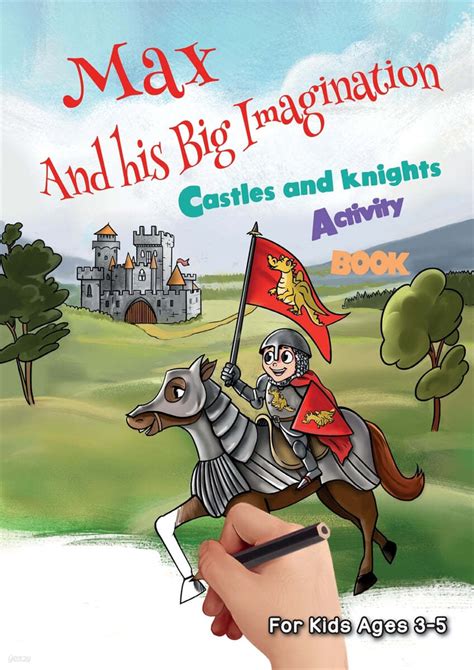 Max And His Big Imagination Castles And Knights Activity Book 예스24