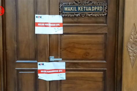 Kpk Segel Empat Ruangan Dprd Jatim Antara News