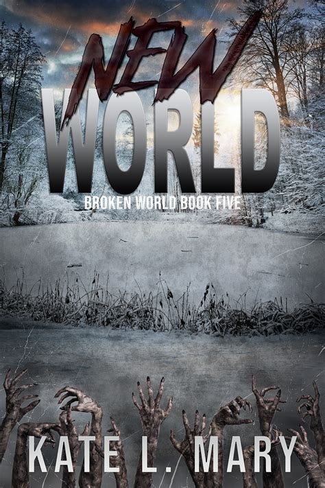 New World (Broken World, #5) by Kate L. Mary | Goodreads