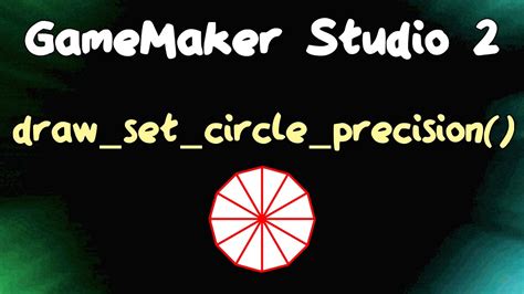 Draw Set Circle Precision Smooth Circles In Gamemaker Youtube