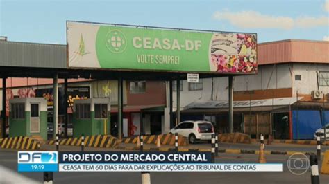 V Deo Tribunal De Contas Do Df Cobra Explica Es Da Ceasa Sobre