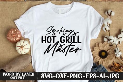 Smoking Hot Grill Master Svg Cut File Graphic By Kfcrafts Creative