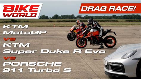 Way Drag Race Ktm Motogp Bike Vs Super Duke R Evo Vs Porsche Turbo S