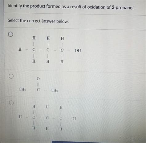 Solved Identify The Product Formed As A Result Of Oxidation Chegg