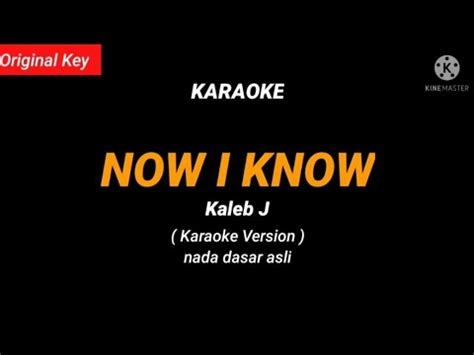 Now I Know Kaleb J Karaoke Version Youtube