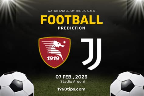 Salernitana Vs Juventus Prediction Betting Tip Match Preview 1960Tips