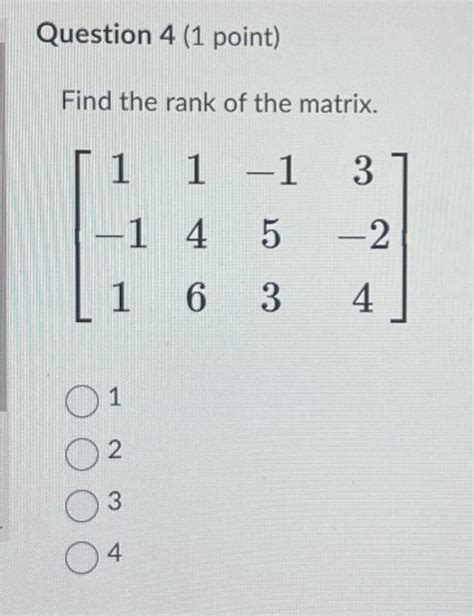 Solved Find The Rank Of The Matrix 111146153324 Chegg