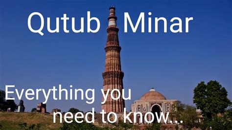 Qutub Minar Delhi India Everything You Need To Know Incredible