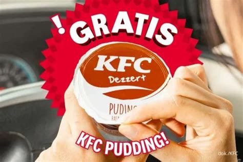 Promo Kfc Hari Ini Agustus Ada Gratis Pudding Kfc Beli Lewat Drive Thru