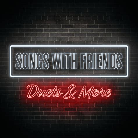 Songs With Friends Duets More By Lady A Keith Urban Reba McEntire