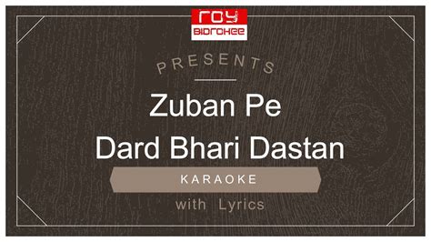 Zuban Pe Dard Bhari Dastan Mukesh Maryada FULL KARAOKE With