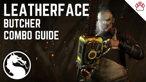 Mortal Kombat X Leatherface Butcher Complete Combo Guide