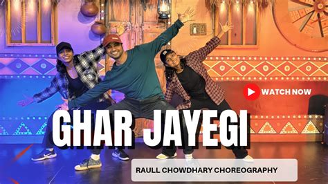 Ghar Jayegi Tar Jayegi Remix Raull Chowdhary Choreography Dance