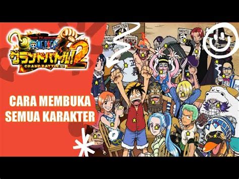 Ps Cara Membuka Semua Karakter One Piece Grand Battle Youtube