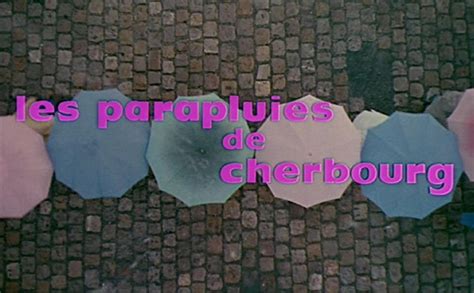 Not Just Movies: The Umbrellas of Cherbourg (Jacques Demy, 1964)