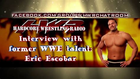 Interview Eric Escobar Former WWE Smackdown Talent YouTube