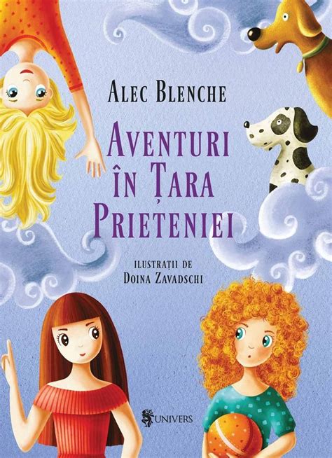 Alec Blenche Aventuri In Tara Prieteniei Elefant Ro