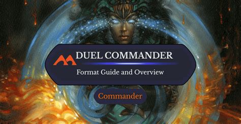 The Ultimate Guide to Duel Commander - Draftsim