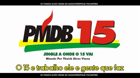 Jingle Do Pmdb A Onde O Vai Youtube