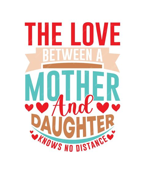 Premium Vector The Love Between A Mother And Daughter Knows No