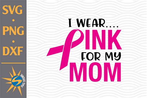 I Wear Pink For My Mom Graphic By Svgstoreshop · Creative Fabrica