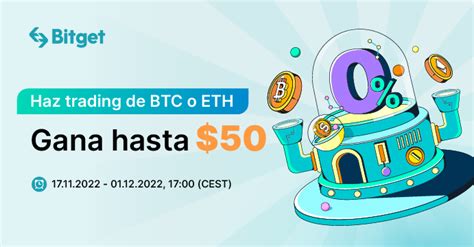 Haz Trading De BTC O ETH Gana Hasta 50 Bitget