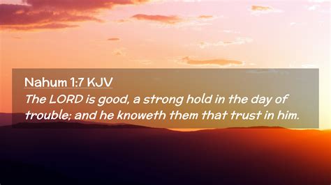 Nahum Kjv Desktop Wallpaper The Lord Is Good A Strong Hold In