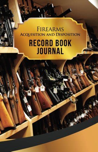 Firearms Acquisition And Disposition Record Book Journal 50 Pages 5 5