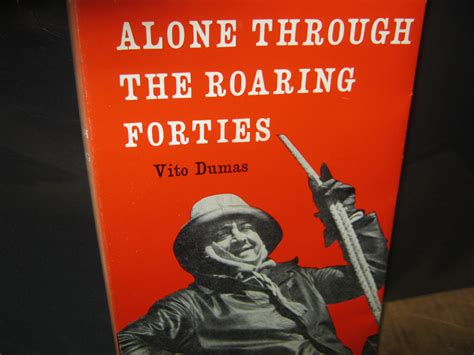 Alone Through The Roaring Forties De Dumas Vito Translated By Captain