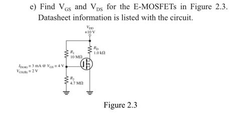 Solved E Find Vgs And Vds For The E Mosfets In Figure Chegg