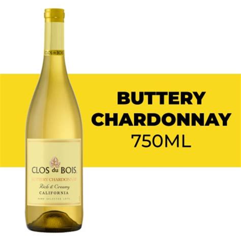 Clos Du Bois Buttery Chardonnay California White Wine Ml Kroger