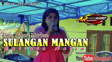 Sulangan Mangan Callista Aulia Cipt Robert Marbun Youtube