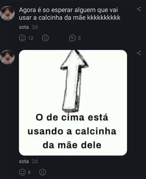 Agora é so esperar alguem que vai usar a calcinha da mãe kkkkkkkkkk