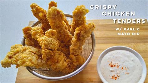 Crispy Chicken Tenders With Garlic Yogurt Mayo Dip Youtube