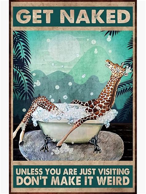 Get Naked Unless You Are Just Visiting Dont Make It Weird Giraffe Poster Premium Matte Vertical