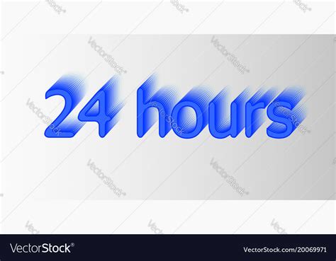 24 hours surround the phrase in text figure Vector Image