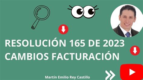 CAMBIOS EN FACTURACIÓN QUE TRAJO LA RESOLUCIÓN 165 DE 2023 YouTube