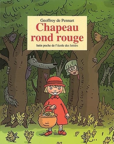 Chapeau Rond Rouge Geoffroy De Pennart Decitre 9782211079228 Livre