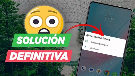 Solucion Las Aplicaciones Se Cierran Solas Android Ajustes Fallando