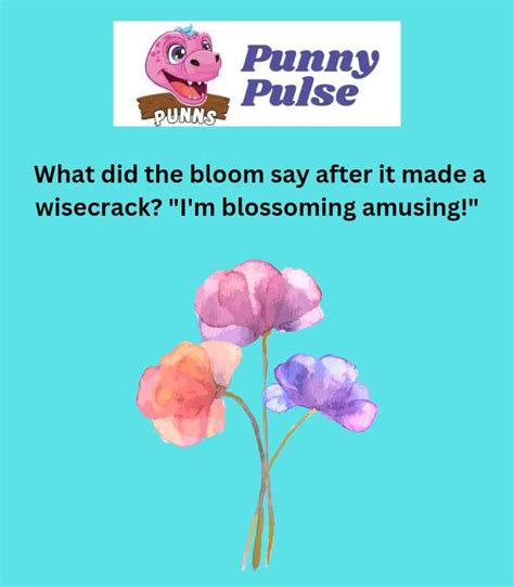 Bloom Puns That Ll Make You Flower With Laughter