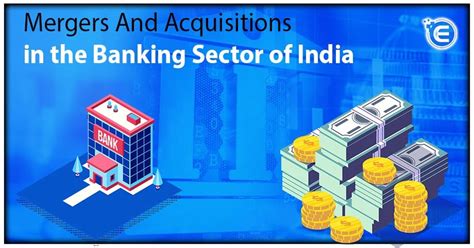 Mergers And Acquisitions In The Banking Sector Of India