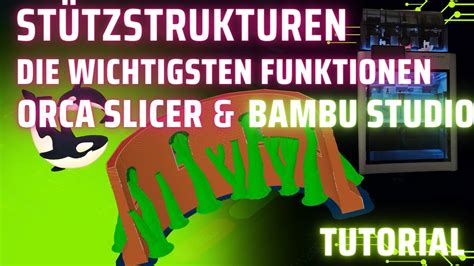 St Tz Strukturen Richtig Einsetzen In Bambu Studio Und Orca Youtube