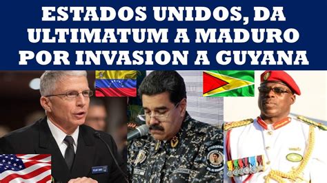 ESTADOS UNIDOS DA ULTIMATUM A MADURO POR INVASION A GUYANA YouTube